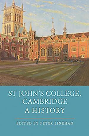 Linehan, P: St John`s College Cambridge - A History