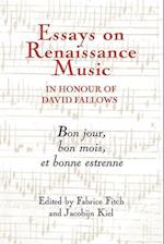 Essays on Renaissance Music in Honour of David Fallows
