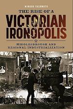 The Rise of a Victorian Ironopolis