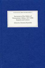 Surveyors of the Fabric of Westminster Abbey, 1827-1906: Reports and Letters