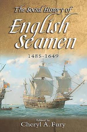 The Social History of English Seamen, 1485-1649