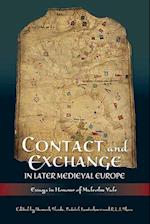 Contact and Exchange in Later Medieval Europe