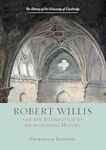 Buchanan, A: Robert Willis (1800-1875)  and the Foundation o