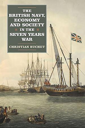 The British Navy, Economy and Society in the Seven Years War