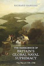 The Emergence of Britain's Global Naval Supremacy