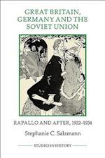 Great Britain, Germany and the Soviet Union: Rapallo and After, 1922-1934 