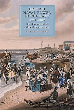 British Naval Power in the East, 1794-1805