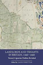 Landlords and Tenants in Britain, 1440-1660