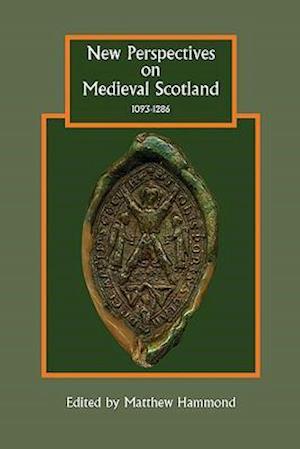 New Perspectives on Medieval Scotland, 1093-1286