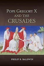 Baldwin, P: Pope Gregory X and the Crusades