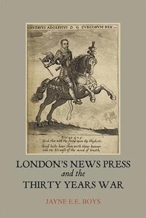 London's News Press and the Thirty Years War