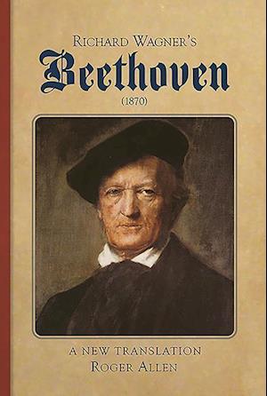 Richard Wagner's Beethoven (1870)