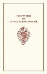 Prymer or Lay-Folks Prayer Book