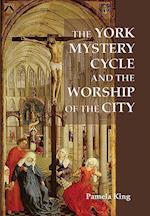 The York Mystery Cycle and the Worship of the City