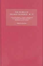 The Works of Thomas Traherne IV