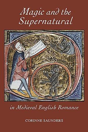 Magic and the Supernatural in Medieval English Romance