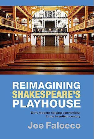 Reimagining Shakespeare's Playhouse