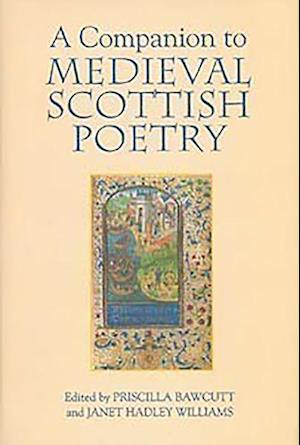 A Companion to Medieval Scottish Poetry