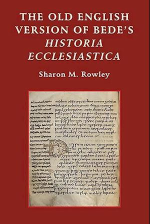 The Old English Version of Bede's Historia Ecclesiastica