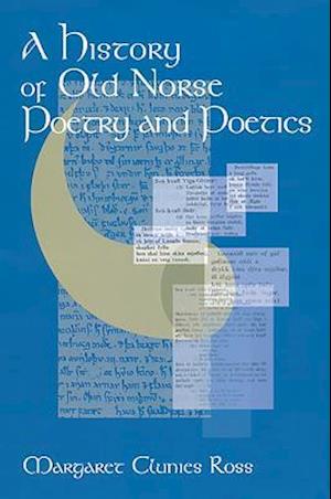 A History of Old Norse Poetry and Poetics