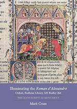 Illuminating the Roman d'Alexandre: Oxford, Bodleian Library, MS Bodley 264
