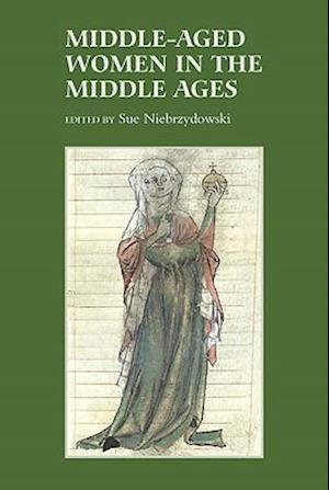 Middle-Aged Women in the Middle Ages