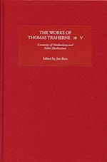 The Works of Thomas Traherne V