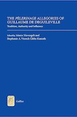 The Pèlerinage Allegories of Guillaume de Deguileville