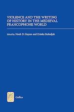 Violence and the Writing of History in the Medieval Francophone World