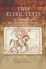 Two Ælfric Texts: "The Twelve Abuses" and "The Vices and Virtues"