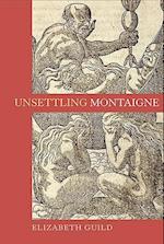 Unsettling Montaigne