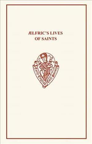 AElfric's Lives of Saints Volume I.i & ii