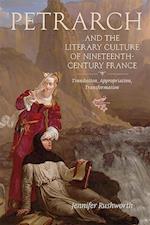Petrarch and the Literary Culture of Nineteenth-Century France