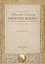 A Catalogue of Fifteenth-Century Printed Books in Glasgow Libraries and Museums  [2 volume set]