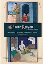 The Mélusine Romance in Medieval Europe