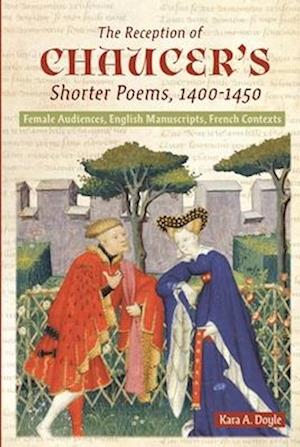 The Reception of Chaucer's Shorter Poems, 1400-1450