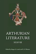 Arthurian Literature XXXVIII