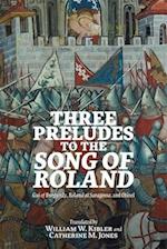 Three Preludes to the  Song of Roland