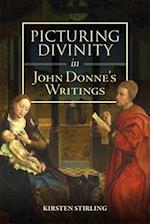Picturing Divinity in John Donne's Writings