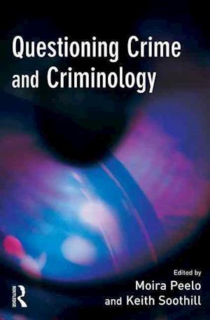 Questioning Crime and Criminology