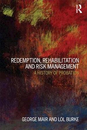 Redemption, Rehabilitation and Risk Management