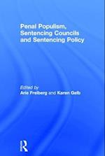 Penal Populism, Sentencing Councils and Sentencing Policy