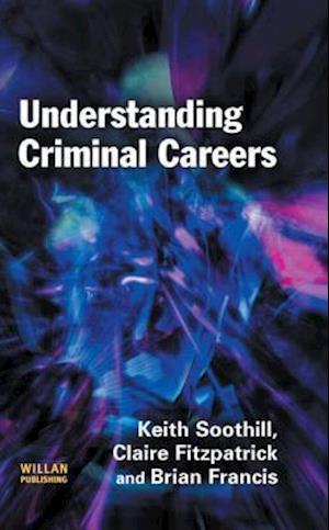 Understanding Criminal Careers