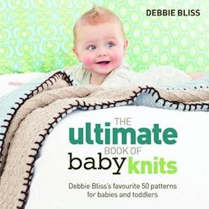 The Ultimate Book of Baby Knits