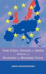 Great Britain, Denmark and Sweden Versus the Economic and Monetary Union