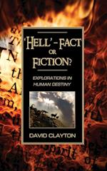 'Hell' - Fact or Fiction? Explorations in Human Destiny