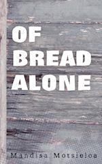 Of Bread Alone