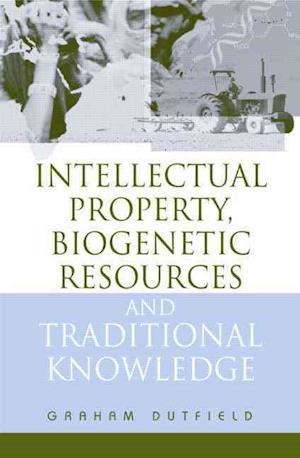 Intellectual Property, Biogenetic Resources and Traditional Knowledge