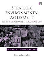 Strategic Environmental Assessment in International and European Law