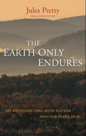 The Earth Only Endures